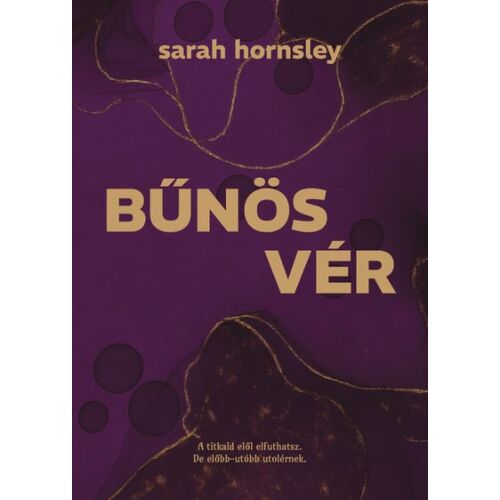 Bűnös vér Sarah Hornsley könyvborító. Izgalmas regény titkokról és gyilkosságról. - Szépirodalmi könyv és regény