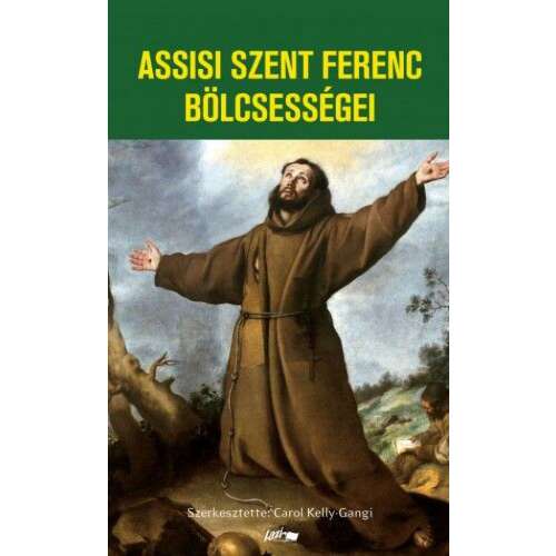 Assisi Szent Ferenc bölcsességei 45489222