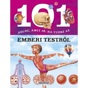 101 dolog, amit jó, ha tudsz az emberi testről 142653040 - Természettudomány
