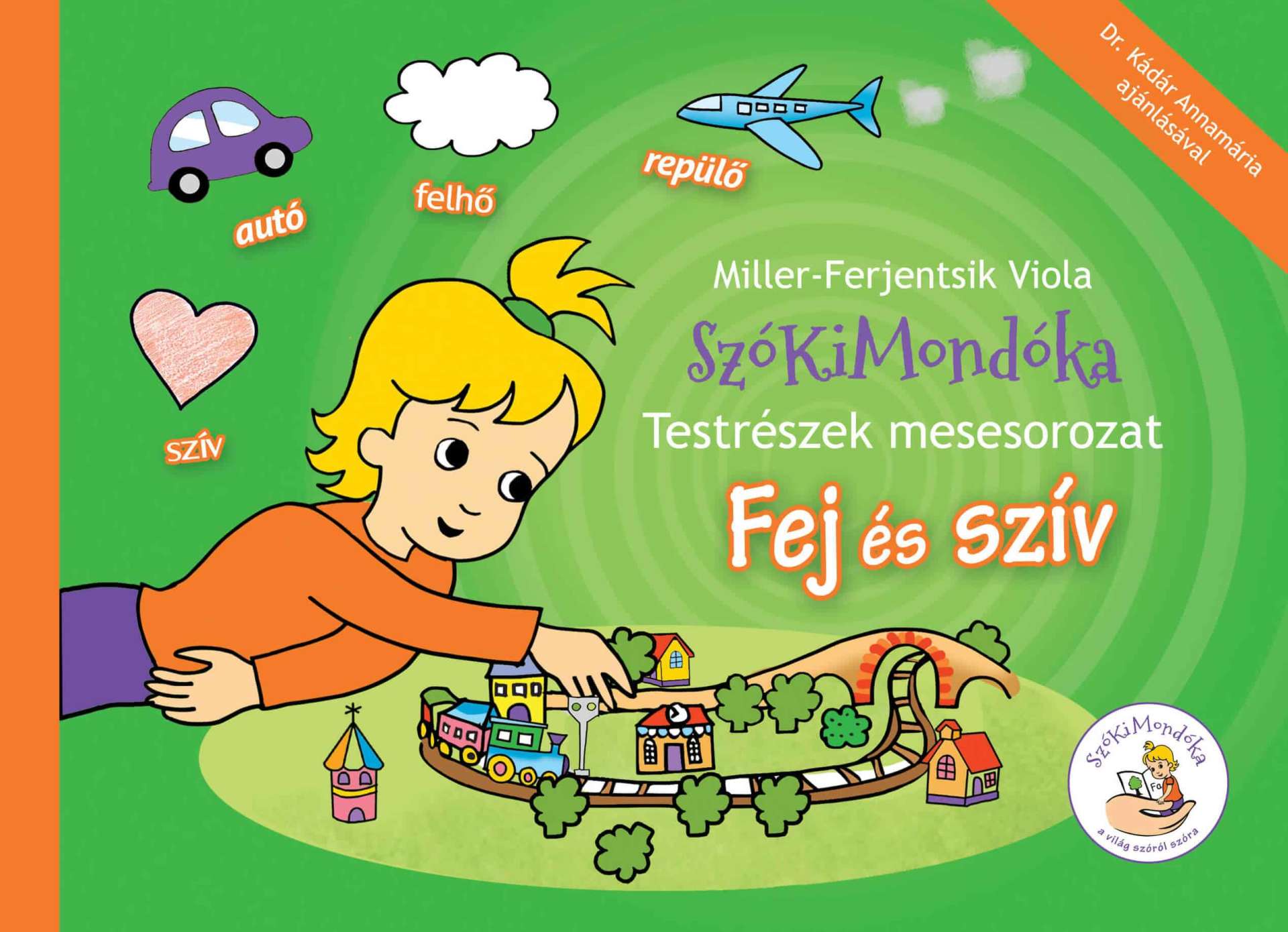 SzóKiMondóka - Testrészek mesesorozat: Fej és szív