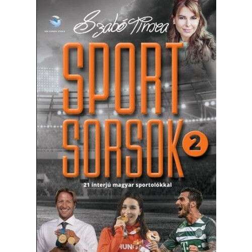Sportsorsok 2. - 21 interjú magyar sportolókkal 45500062