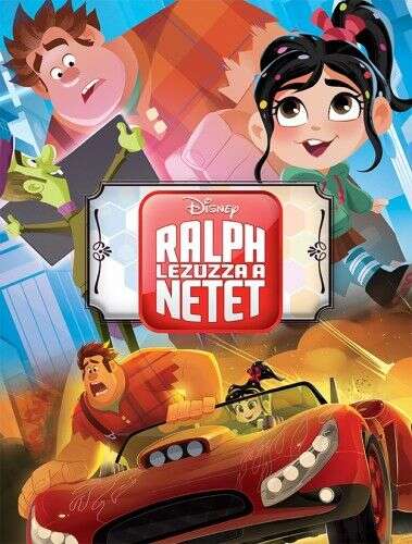 Ralph lezúzza a netet! - Rontó Ralph 2. - Filmkönyv