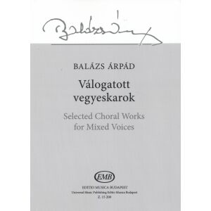 Balázs Árpád: Válogatott vegyeskarok 143014595 - Művészet & Építészet