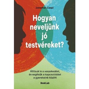 Hogyan neveljünk jó testvéreket? 143145273 - Gyermek & Szülő könyv