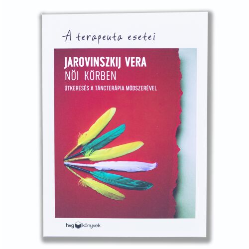Női körben könyv Jarovinszkij Vera által, táncterápia nőknek az önismerethez 