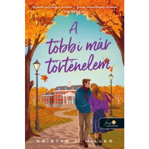A többi már történelem könyvborító, Kristyn J. Miller romantikus regénye - Romantikus könyv