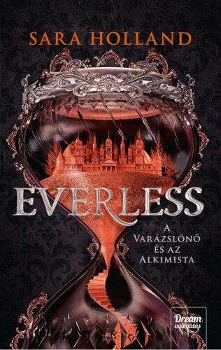 Everless - A varázslónő és az alkimista - Everless-trilógia 1.