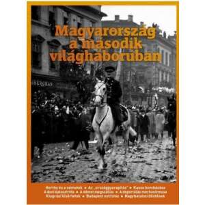 Magyarország a második világháborúban 45504974 Történelmi és ismeretterjesztő könyvek