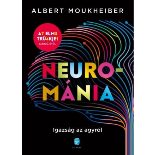 Neurománia - Albert Moukheiber könyve az agy megértéséről - Pszichológia könyv