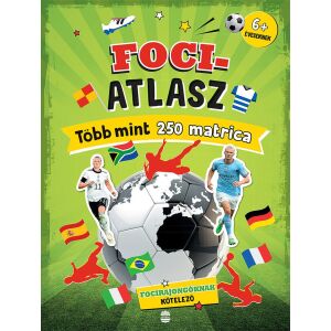 Fociatlasz több mint 250 matricával 143855686 - Gyermek & Ifjúsági könyv