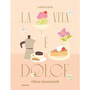 LA VITA E DOLCE 144397228 - Egészség & Életmód könyv