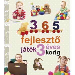 Neveljünk egészséges gyereket - 365 fejlesztő játék 3 éves korig 144021342 - Egészség & Életmód könyv