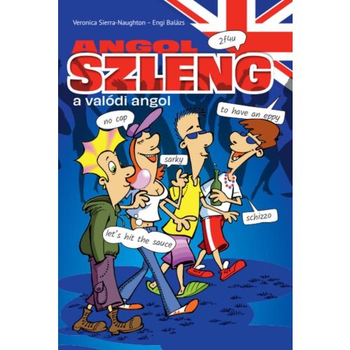 Angol Szleng könyvborító: Tanulj valódi angol szlenget - Maxim