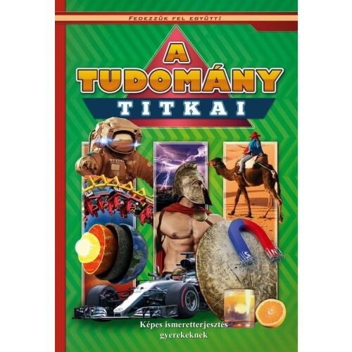 A tudomány titkai - Képes ismeretterjesztés gyerekeknek 144082532