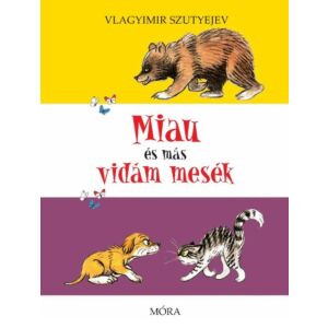 Miau és más vidám mesék - Vlagyimir Szutyejev 144083580 - Gyermek & Ifjúsági könyv