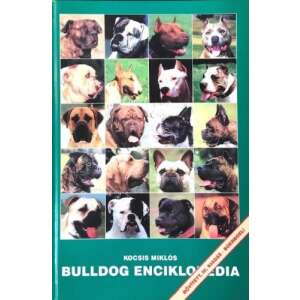 Bulldog enciklopédia - Bővített, III. kiadás - A bulldog-család tagjainak története 45499534 Háziállatok, állatgondozás könyvek