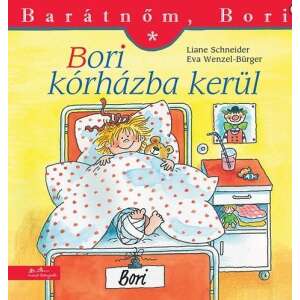 Bori kórházba kerül - Barátnőm, Bori 46862340 Gyermek könyvek - Barátnőm Bori