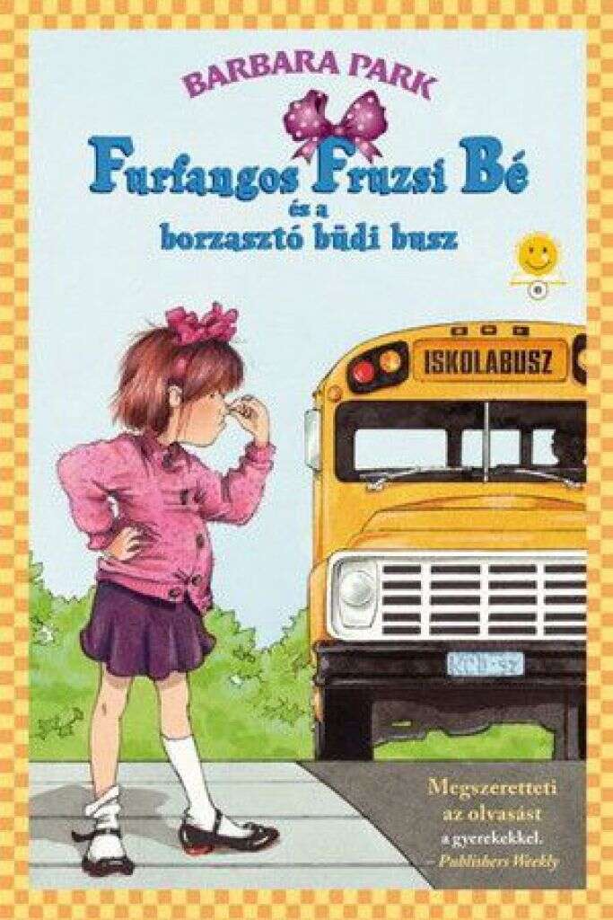 Furfangos Fruzsi Bé és a borzasztó büdi busz - kemény kötés - Fur...