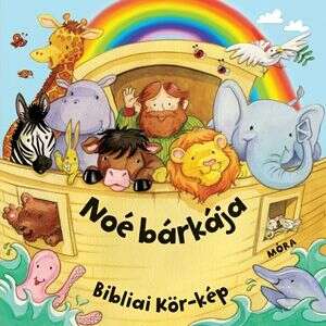 Noé bárkája - Bibliai Kör-kép 46853775 Gyermek könyvek