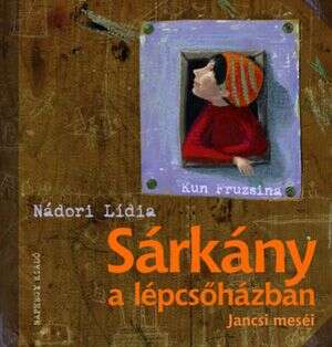 Sárkány a lépcsőházban - Illusztráció: Kun Fruzsina