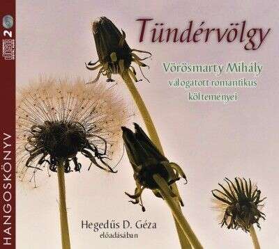 Tündérvölgy - Vörösmarty Mihály válogatott romantikus költeményei...