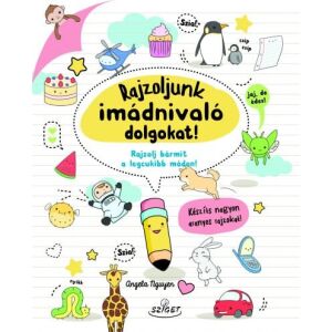 Rajzoljunk imádnivaló dolgokat! - Rajzolj bármit a legcukibb módon! 145515299 - Gyermek & Ifjúsági könyv