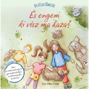 Beszélgetőmesék - És engem ki visz ma haza? 145515412 - Gyermek & Ifjúsági könyv