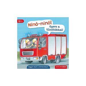 Nínó-nínó! Gyere a tűzoltókkal! 145515427 - Gyermek & Ifjúsági könyv