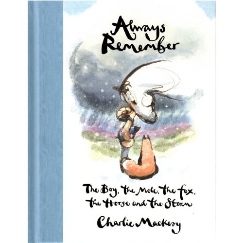 Charlie Mackesy: Always Remember - The Boy, the Mole, the Fox, the Horse and the Storm 145614790