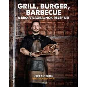 Grill, burger, barbecue - A BBQ világbajnok receptjei 45497767 Könyvek édesapáknak