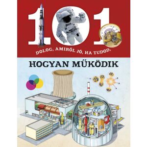 101 dolog, amiről jó, ha tudod, hogyan működik - ismeretterjesztő könyv 145733068 - Természettudomány