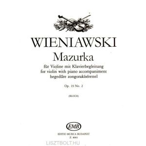 Henryk Wieniawski: Mazurka op. 19 No. 2 - hegedűre, zongorakísérettel 145864303 - Művészet & Építészet