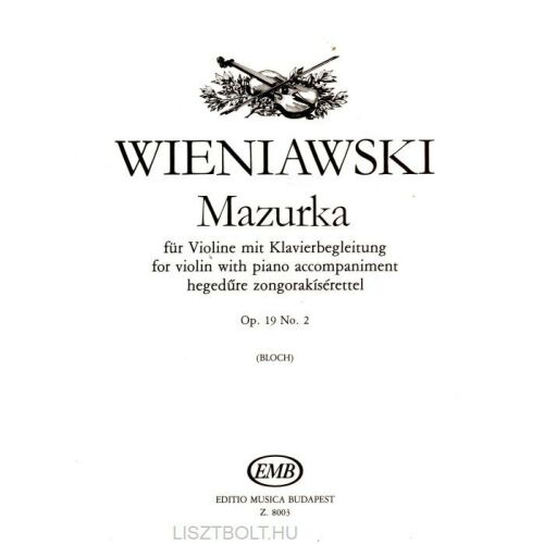 Henryk Wieniawski: Mazurka op. 19 No. 2 - hegedűre, zongorakísérettel 145864303
