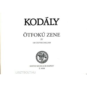 Kodály Zoltán: Ötfokú zene 4. - 140 csuvas dallam 145864324 - Kotta