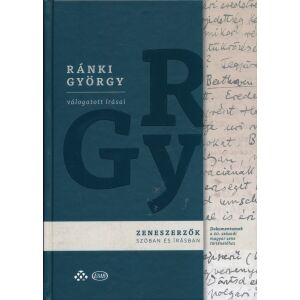 Ránki György válogatott írásai (Zeneszerzők szóban és írásban) 145864325 - Kotta
