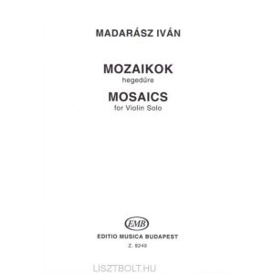 Madarász Iván: Mozaikok (hegedű szóló) 145864328 - Művészet & Építészet