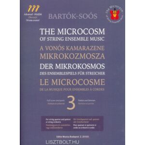 Bartók-Soós: A vonós kamarazene mikrokozmosza 3. - Vonósnégyesre és vonósötösre vagy vonószenekarra 145864340 - Művészet & Építészet