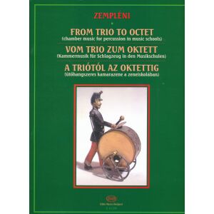 Zempléni László: A triótól az oktettig - Ütőhangszeres kamarazene a zeneiskolában (partitúra és szólamok) 145864362 - Kotta