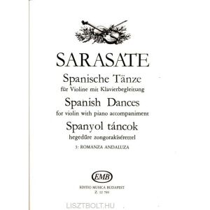 Pablo Sarasate: Spanyol táncok 3. Romanza Andaluza - hegedűre, zongorakísérettel 145864369 - Művészet & Építészet