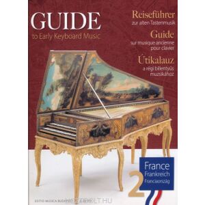Útikalauz a régi billentyűs muzsikához - Franciaország 2. 145864376 - Művészet & Építészet