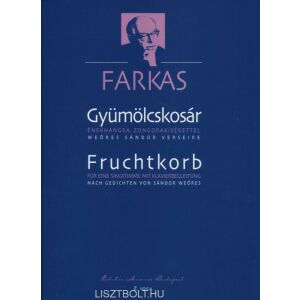 Farkas Ferenc: Gyümölcskosár - dalciklus Weöres Sándor verseire 145864380 - Kotta