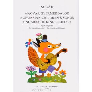 Sugár Rezső: Magyar gyermekdalok egy és két gitárra 145864390 - Kotta