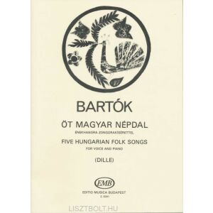 Bartók Béla: Öt magyar népdal - énekhangra, zongorakísérettel 145864387 - Művészet & Építészet