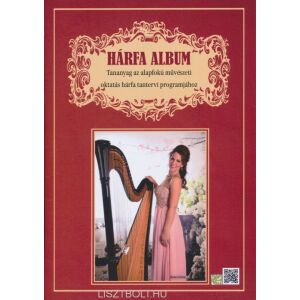 Hárfa album - Tananyag az alapfokú művészeti oktatás hárfa tantervi programjához 145864997 - Művészet & Építészet
