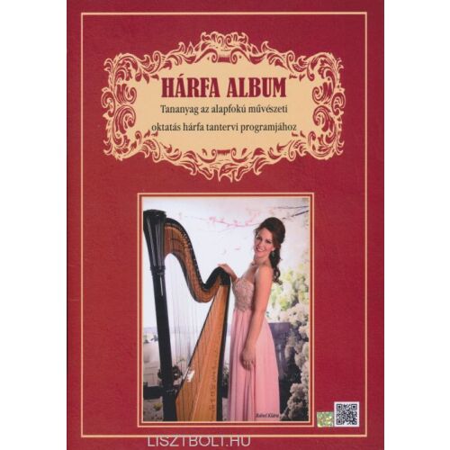 Hárfa album - Tananyag az alapfokú művészeti oktatás hárfa tantervi programjához 145864997