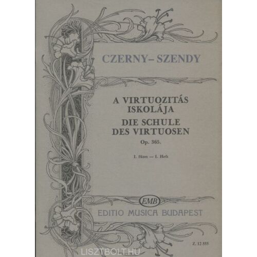 Carl Czerny: A virtuozitás iskolája  1. 145865060