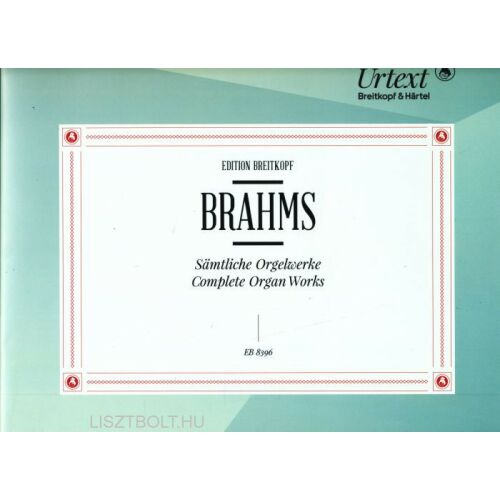 Johannes Brahms: Sämtliche Orgelwerke