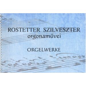 Rostetter Szilveszter: Orgonaművek 145866399 - Művészet & Építészet