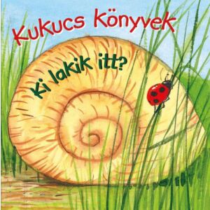Kukucs könyvek - Ki lakik itt? 146052877 - Gyermek & Ifjúsági könyv