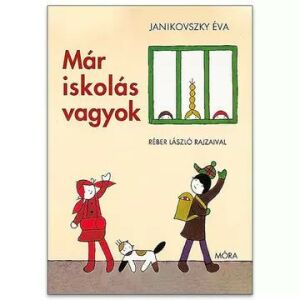 Janikovszky Éva: Már iskolás vagyok mesekönyv 146054622 - Gyermek & Ifjúsági könyv